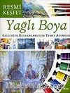 Yağlı Boya & Geleceğin Ressamları İçin Temel Adımlar Resmi Keşfet