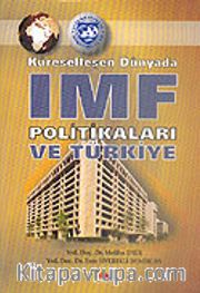 Küreselleşen Dünyada IMF Politikaları ve Türkiye