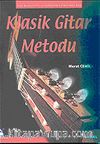 Yeni Başlayanlar İçin ve Geliştirmek İsteyenler İçin Klasik Gitar Metodu
