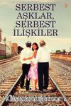 Serbest Aşklar, Serbest İlişkiler
