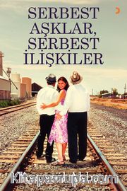 Serbest Aşklar, Serbest İlişkiler