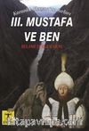 lll. Mustafa ve Ben