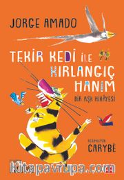 Tekir Kedi ile Kırlangıç Hanım <br /> Bir Aşk Hikayesi