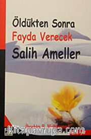 Öldükten Sonra Fayda Verecek Salih Ameller