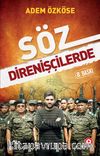 Söz Direnişçilerde