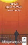 Kuşlar Çiçek Açmıştı