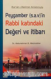 Peygamber (s.a.v)'in Rabbi Katındaki Değeri ve İtibarı
