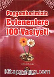 Peygamberimizin Evlenenlere 100 Vasiyeti