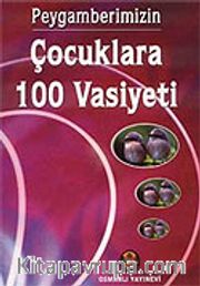 Peygamberimizin Çocuklara 100 Vasiyeti