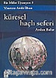Bir Millet Uyanıyor! 5/Küresel Haçlı Seferi