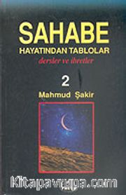 Sahabe Hayatından Tablolar/Dersler ve İbretler 2