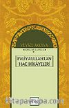 Evliyaullahtan Hac Hikayeleri