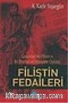 Filistin Fedaileri/G. Antep'ten Filistin'e Bir Dostluk ve Mücadele Öyküsü