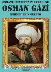 Osmanlı Devleti’nin Kurucusu Osman Gazi