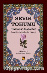 Sevgi Tohumu <br /> (Habbetü’l-Mahabbe)