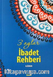 3 Aylar İbadet Rehberi