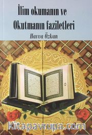 İlim Okumanın ve Okutmanın Faziletleri