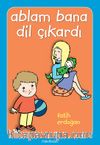Ablam Bana Dil Çıkardı!