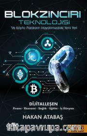 Blokzinciri Teknolojisi ve Kripto Paraların Hayatımızdaki Yeni Yeri