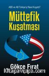 Müttefik Kuşatması & ABD ve AB Türkiye’yi Nasıl Kuşattı?