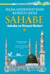 İslam Medeniyetinin Kurucu Nesli Sahabe 2 & Sahabe ve Rivayet İlimleri