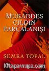 Mukaddes Cildin Parçalanışı