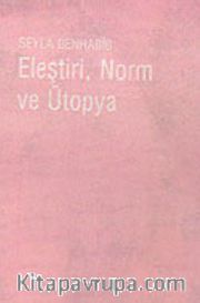 Eleştiri, Norm ve Ütopya