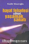 Hayat Felsefesi Yahud Yaşamak Sanatı