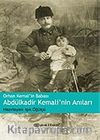 Orhan Kemal'in Babası Abdülkadir Kemali'nin Anıları
