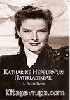 Katharine Hepburn'un Hatırladıkları