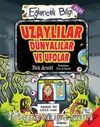 Uzaylılar Dünyalılar ve Ufolar