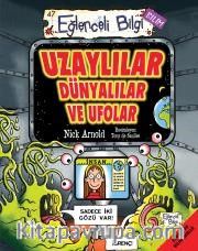 Uzaylılar Dünyalılar ve Ufolar
