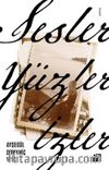 Sesler, Yüzler, İzler