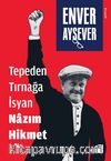Tepeden Tırnağa İsyan Nazım Hikmet