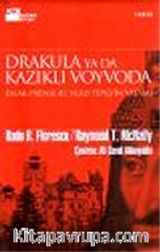 Drakula ya da Kazıklı Voyvoda/Eflak Prensesi III. Vlad Tepeş'in Yaşamı