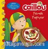 Caillou Yemek Yapıyor