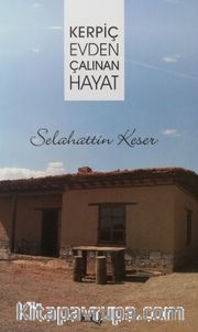 Kerpiç Evden Çalınan Hayat