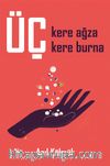 Üç Kere Ağza Üç Kere Burna