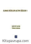Elmas Dizeler Altın Sözler 1