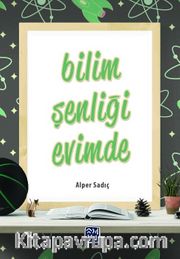 Bilim Şenliği Evimde