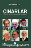 Çınarlar İlim ve Fikir Dünyamızın Çınarları