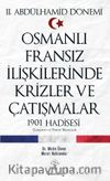Osmanlı Fransız İlişkilerinde Krizler ve Çatışmalar & 1901 Hadisesi