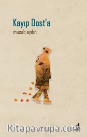 Kayıp Dost’a