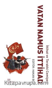 Vatan Namus İttihad, İttihat ve Terakki Cemiyeti