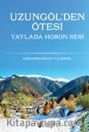 Uzungöl'den Ötesi & Yaylada Horon Sesi