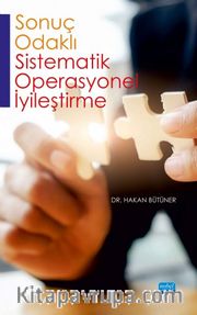 Sonuç-Odaklı Sistematik Operasyonel İyileştirme