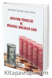 Asya'nın Yükselişi ve Bölgesel Birlikler Çağı
