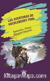 Las Aventuras De Huckleberry Finn (Huckleberry Finn'in Maceraları) İspanyolca Türkçe Bakışımlı Hikayeler