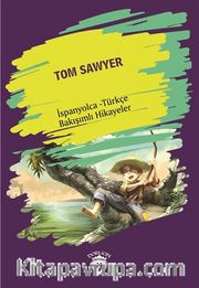 Tom Sawyer (Tom Sawyer) İspanyolca Türkçe Bakışımlı Hikayeler
