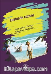 Robinson Crusoe (Robinson Crusoe) İspanyolca Türkçe Bakışımlı Hikayeler